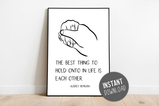 The best thing to hold onto in life quote. Engagement gift. Anniversary line art. Love quote. Bedroom art print. Simple line quote art.